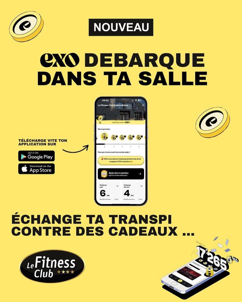 Le Fitness Club 4 utilise désormais Exo Sport pour récompenser vos entraînements et vos parrainages !